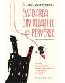 Copertă produs Evadarea din relațiile perverse - thumb 1