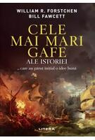 Cele mai mari gafe ale istoriei... care au părut inițial o idee bună