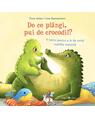 Copertă produs De ce pl&acirc;ngi, pui de crocodil? - thumb 1