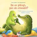 Copertă produs De ce pl&acirc;ngi, pui de crocodil? - gallery small 