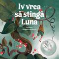 Copertă produs Iv vrea să stingă Luna - gallery small 
