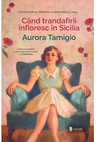 C&acirc;nd trandafirii &icirc;nfloresc &icirc;n Sicilia