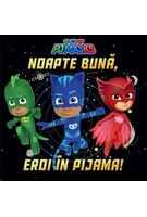 Imagine produs PJMASKS: Noapte bună, Eroi &icirc;n Pijama!