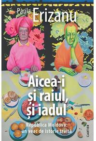 Copertă produs Aicea-i și raiul, și iadul