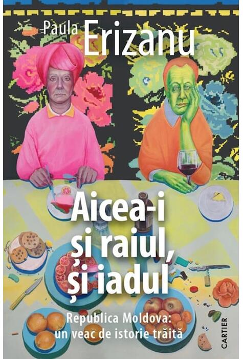 Copertă produs Aicea-i și raiul, și iadul