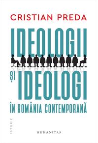 Copertă produs Ideologii şi ideologi în România contemporană