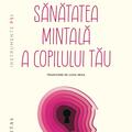 Copertă produs Zece lucruri despre sănătatea mintală a copilului tău - gallery small 