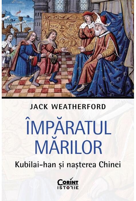 Copertă produs &Icirc;mpăratul Mărilor. Kubilai-han și nașterea Chinei