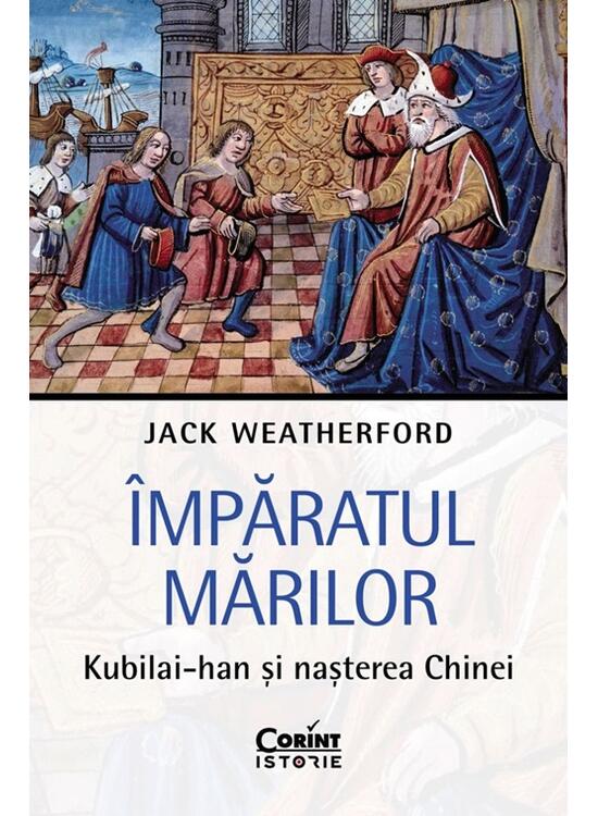 Copertă produs &Icirc;mpăratul Mărilor. Kubilai-han și nașterea Chinei - gallery big 1