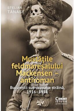 Copertă produs Mustățile feldmareșalului Mackensen &ndash; antiroman