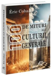 Copertă produs 100 de mituri ale culturii generale