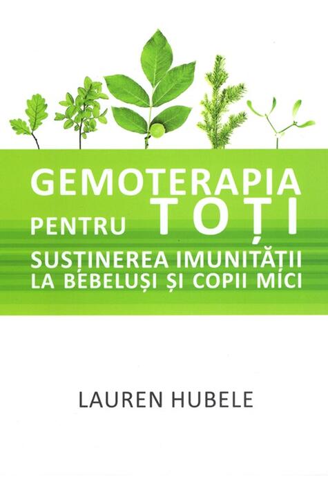 Copertă produs Gemoterapia pentru toți - Susținerea imunității la bebeluși și copii mici