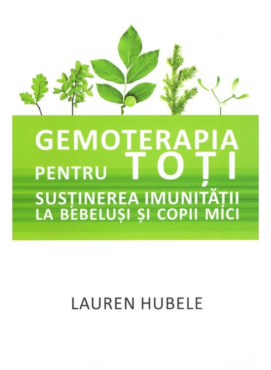 Copertă produs Gemoterapia pentru toți - Susținerea imunității la bebeluși și copii mici - gallery big 1