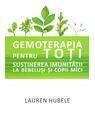 Copertă produs Gemoterapia pentru toți - Susținerea imunității la bebeluși și copii mici - thumb 1