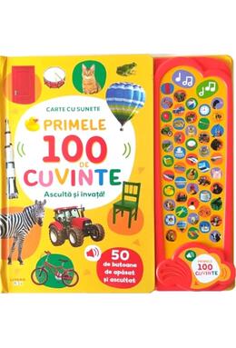Copertă produs Primele 100 de cuvinte. Ascultă și &icirc;nvață! Carte cu sunete