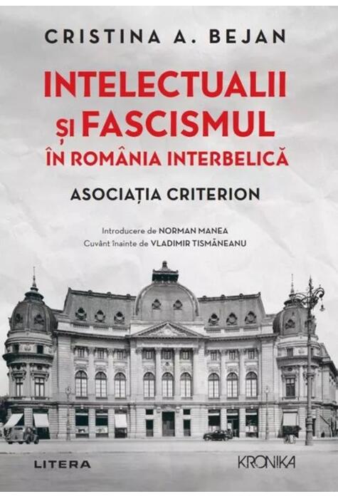 Copertă produs Intelectualii și fascismul &icirc;n Rom&acirc;nia interbelică