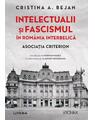 Copertă produs Intelectualii și fascismul &icirc;n Rom&acirc;nia interbelică - thumb 1