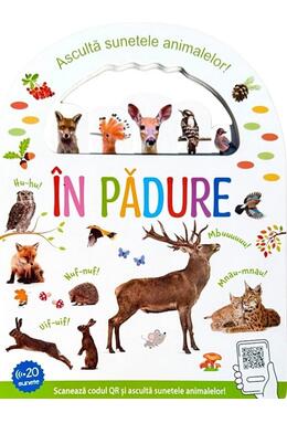 Copertă produs &Icirc;n pădure. Ascultă sunetele animalelor!