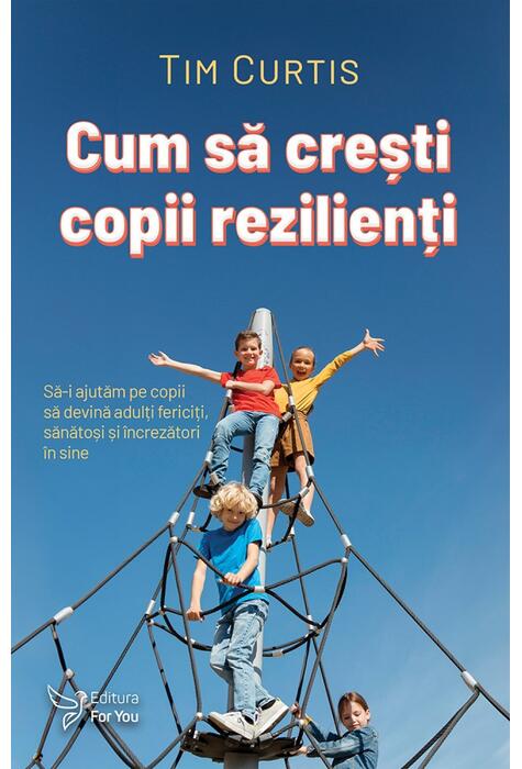 Copertă produs Cum să crești copii rezilienți