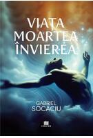 Viața. Moartea. Învierea