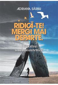 Copertă produs Ridică-te! Mergi mai departe