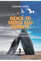 Ridică-te! Mergi mai departe