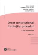 Drept constituțional. Instituții și proceduri. Caiet de seminar