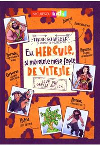 Copertă produs Eu, Hercule, şi măreţele mele fapte de vitejie. Live din Grecia Antică