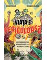 Copertă produs Viața e periculoasă - thumb 1