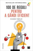 100 de reguli pentru a g&acirc;ndi eficient