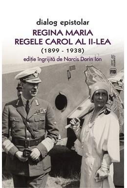 Copertă produs Dialog epistolar. Regina Maria și Regele Carol al II-lea (1899-1938)