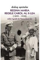 Imagine produs Dialog epistolar. Regina Maria și Regele Carol al II-lea (1899-1938)