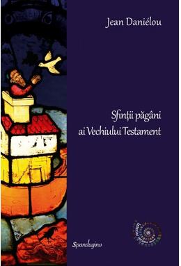 Copertă produs Sfinții păg&acirc;ni ai Vechiului Testament