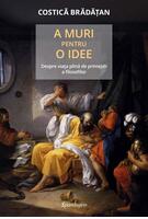 A muri pentru o idee