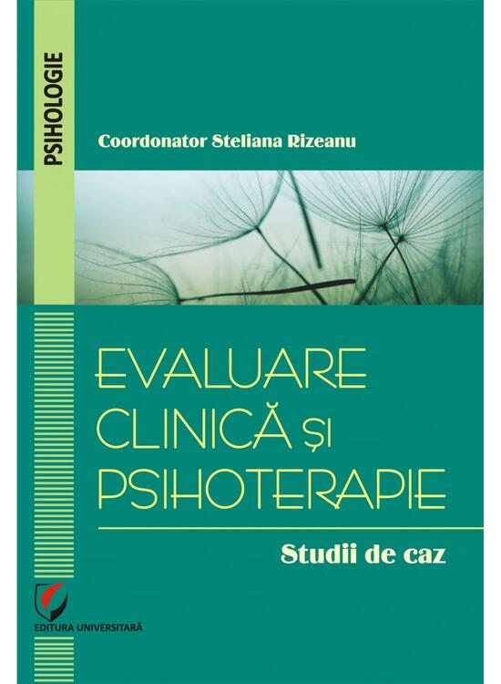 Copertă produs Evaluare clinică și psihoterapie. Studii de caz - gallery big 1
