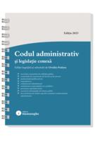 Codul administrativ și legislație conexă – spiralat