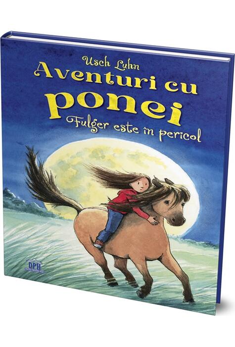 Copertă produs Aventuri cu ponei - Fulger este &icirc;n pericol