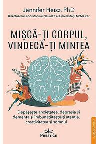 Copertă produs Mișcă-ţi corpul, vindecă-ţi mintea
