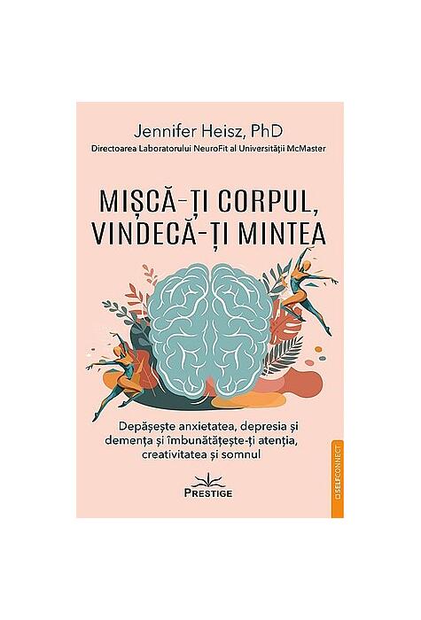 Copertă produs Mișcă-ţi corpul, vindecă-ţi mintea