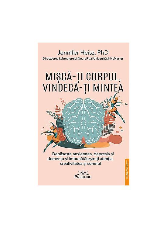 Copertă produs Mișcă-ţi corpul, vindecă-ţi mintea - gallery big 1