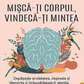 Copertă produs Mișcă-ţi corpul, vindecă-ţi mintea - gallery small 