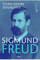 Studii despre sexualitate. Opere Esenţiale (Vol.11)