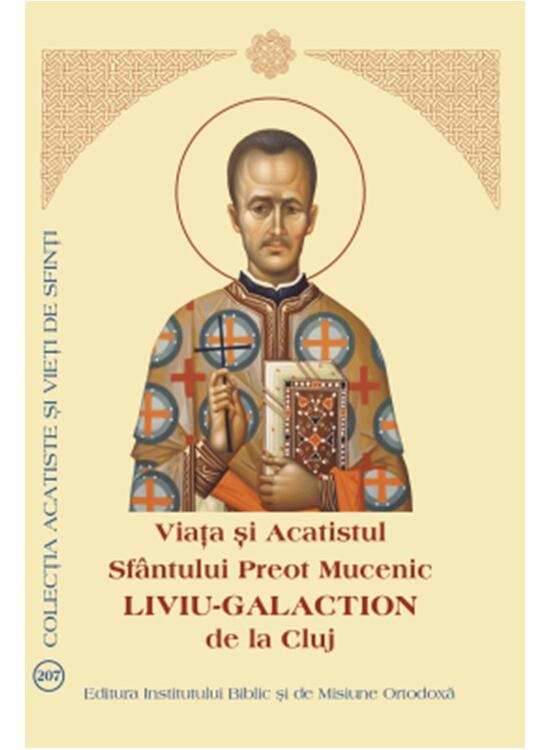 Copertă produs Viața și Acatistul Sfântului Preot Mucenic Liviu-Galaction de la Cluj - gallery big 1