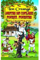 Amintiri din copilărie. Povești. Povestiri