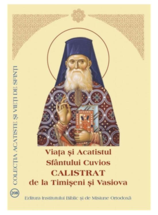Copertă produs Viața și Acatistul Sfântului Cuvios Calistrat de la Timișeni și Vasiova - gallery big 1