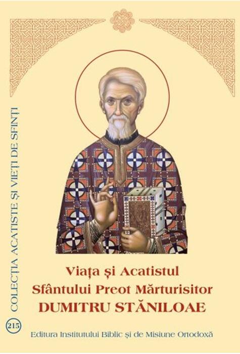 Copertă produs Viața și Acatistul Sfântului Preot Mărturisitor Dumitru Stăniloae