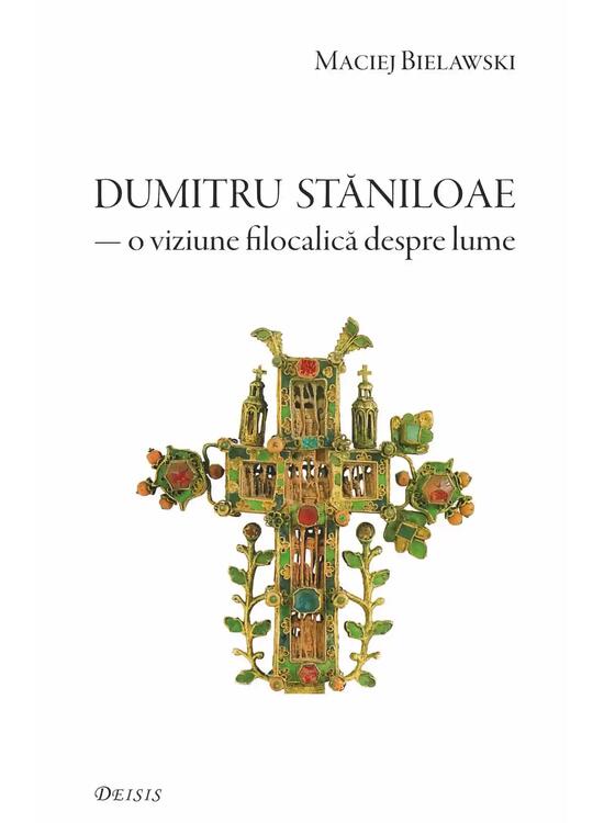 Copertă produs Părintele Dumitru Stăniloae. O viziune filocalică despre lume - gallery big 1
