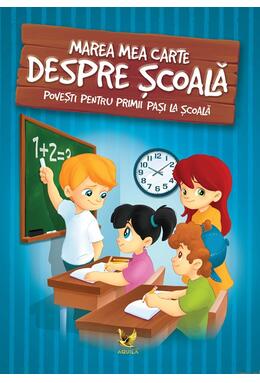Copertă produs Marea mea carte despre școală