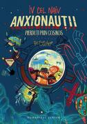 Anxionauții. Pierduți prin Cosmos