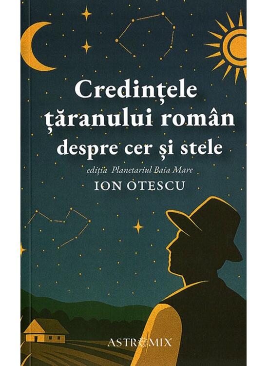 Copertă produs Credințele țăranului român despre cer și stele - gallery big 1